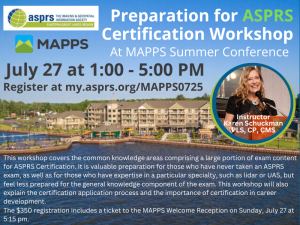 Preparation for ASPRS Certification Workshop at MAPPS Summer Conference